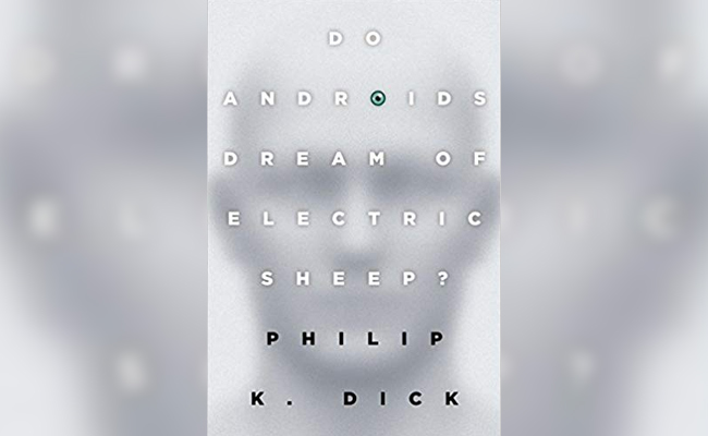 Do Androids Dream of Electric Sheep, Philip K Dick
