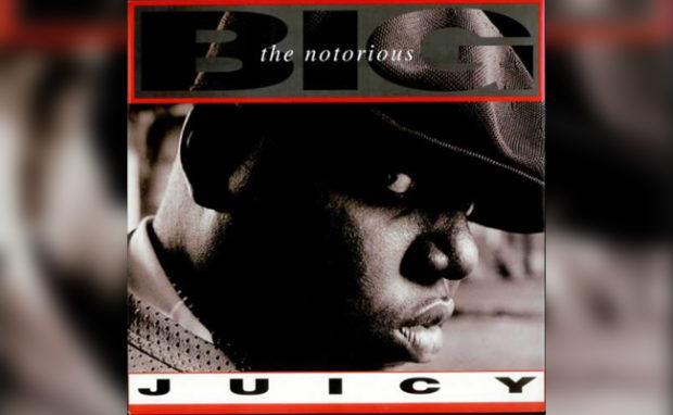 The Notorious B.I.G. “Juicy”