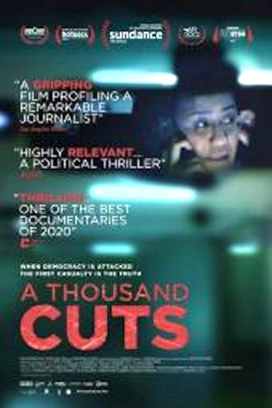  “A Thousand Cuts”: The documentary focuses on press freedom in the Philippines through the story of award-winning journalist Maria Ressa
