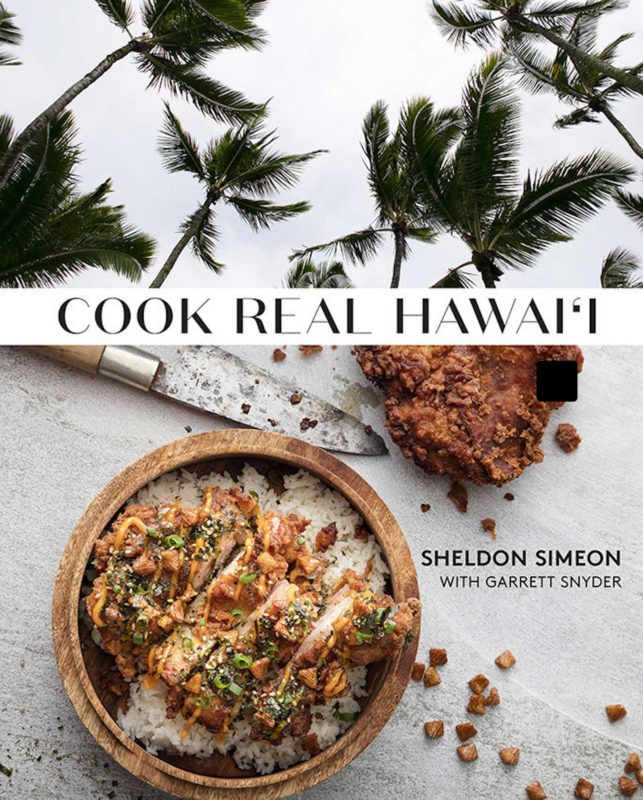 Filipino American chef Sheldon Simeon has released his cookbook Cook Real Hawai'i: A Cookbook. CONTRIBUTED