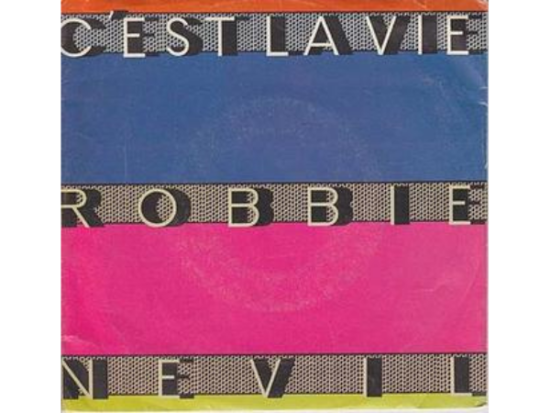 “C’ est La Vie”: Robbie Nevil: