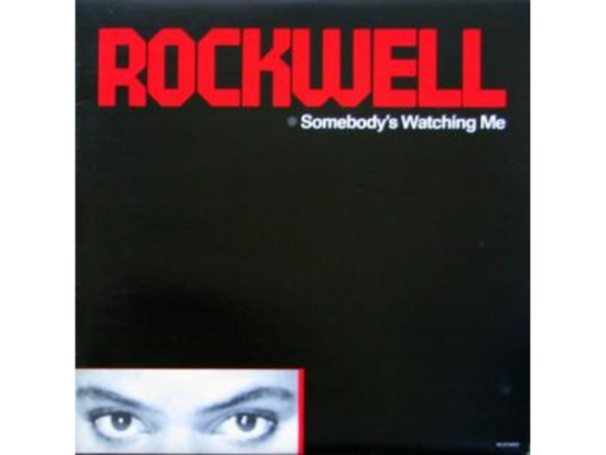 “Somebody’s Watching Me:” Rockwell: