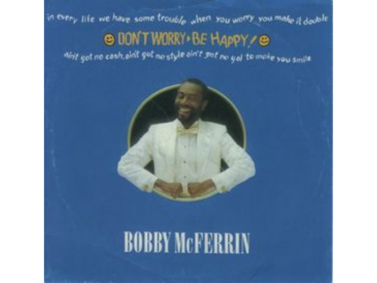 “ Don’t Worry, Be Happy:” Bobby McFaden: