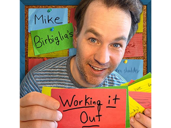 Mike Birbiglia's Working It Out