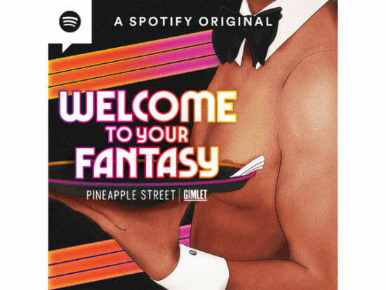 Welcome to Your Fantasy: Pineapple Street Studios and Gimlet Media