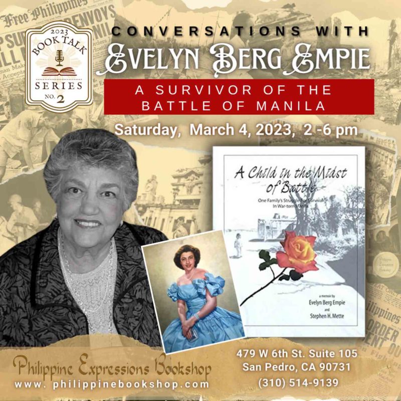 Evelyn Berg Empie recorded her experience in her first book, A Child in the Midst of Battle: A Family’s Struggle for Survival in War-Torn Manila.