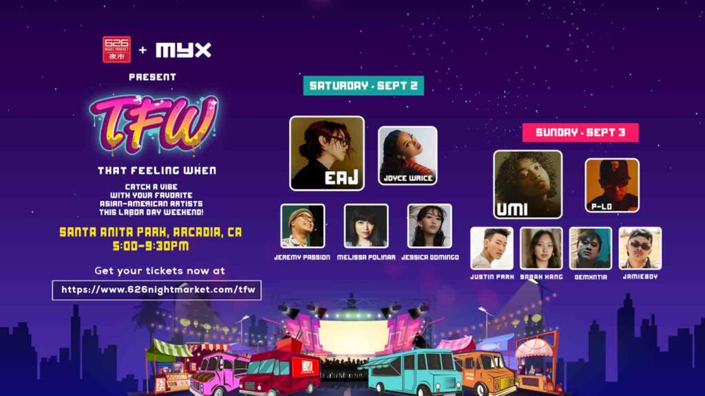 TFW is a star-studded lineup of Asian American artists and the iconic flavors of 626 Night Market.