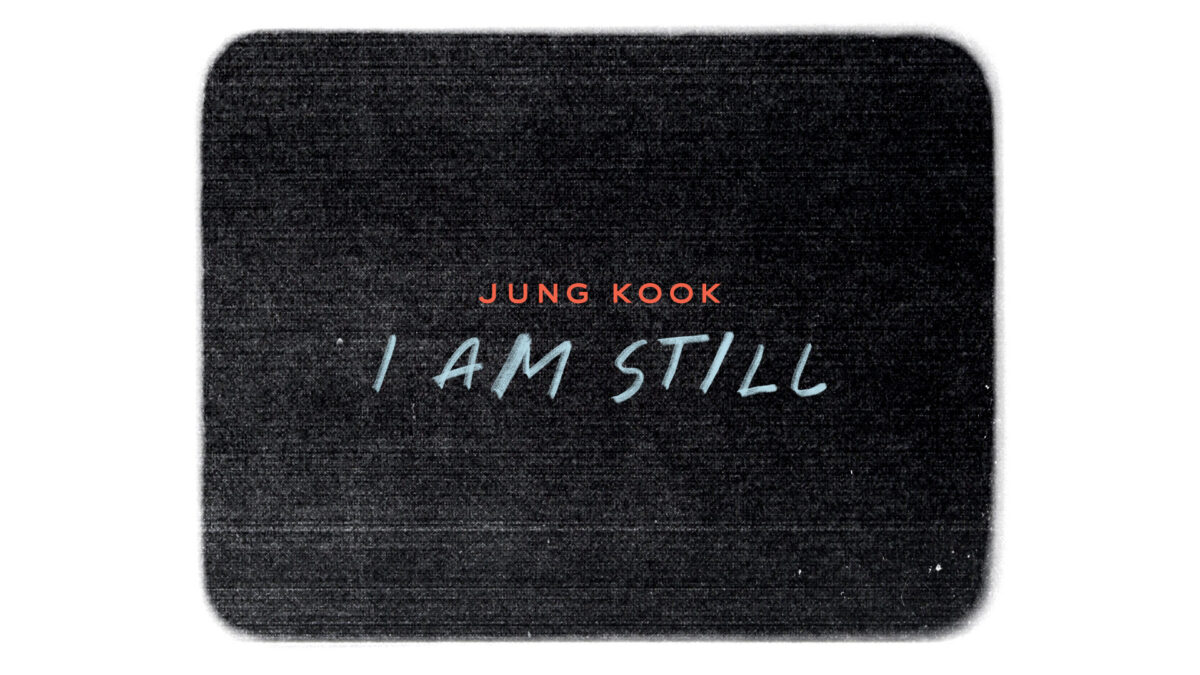 BTS’ Jungkook ‘I Am Still’