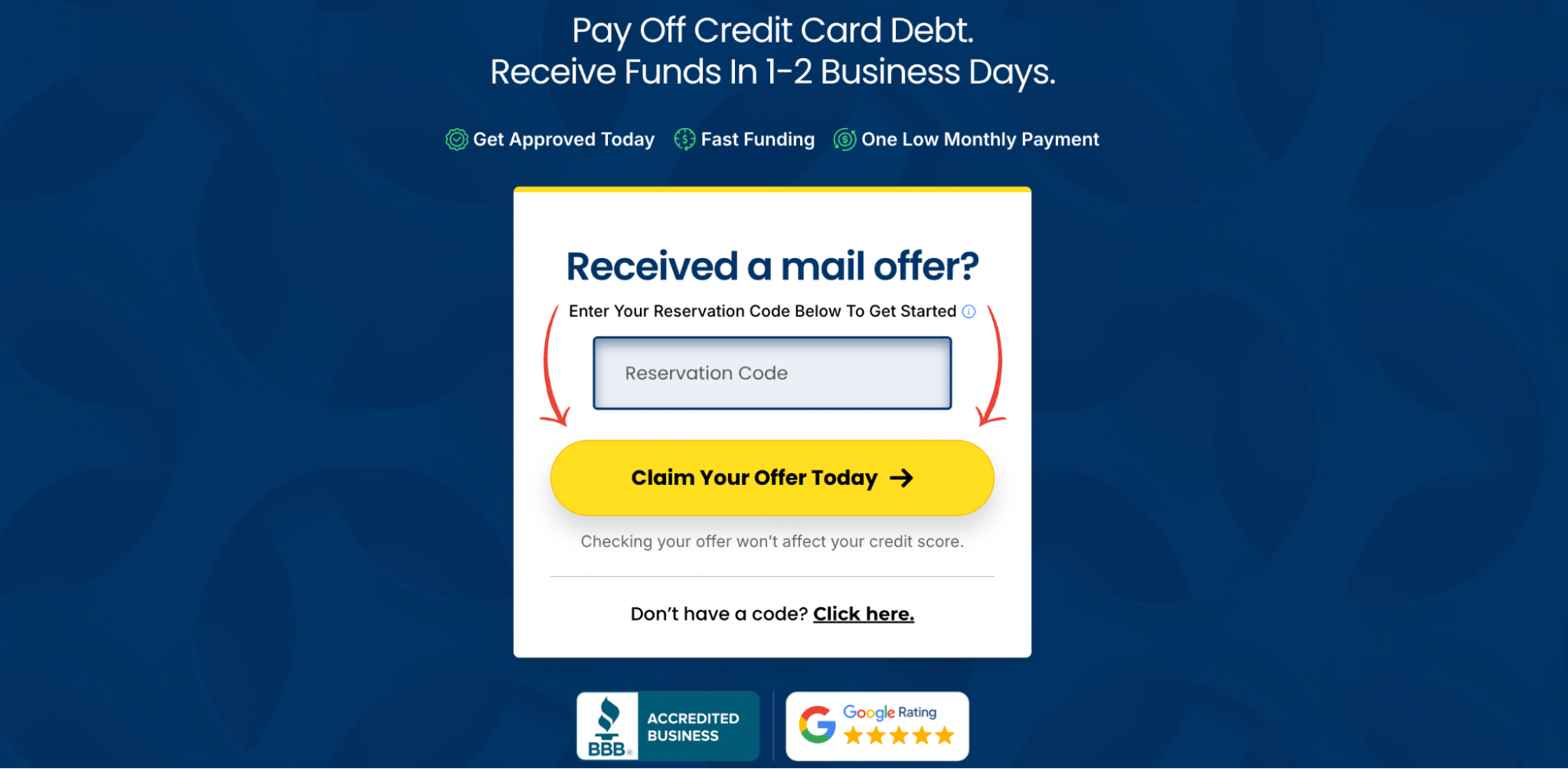 Liberty First Lending homepage showing a reservation code entry form with the headline "Pay Off Credit Card Debt. Receive Funds In 1-2 Business Days," a field to enter a mailer reservation code, a Claim Your Offer Today button, and BBB Accredited Business and Google five-star rating badges at the bottom.