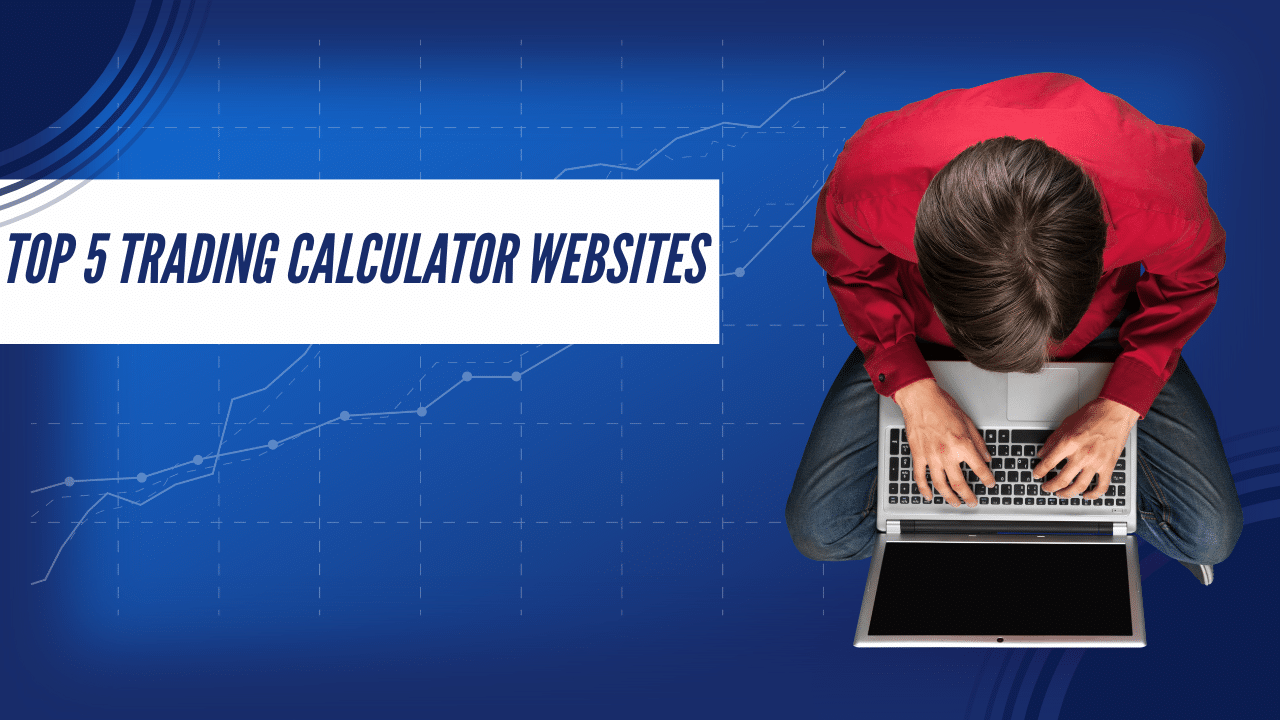 Trader working on a laptop with a stock market chart background and the text “Top 5 trading calculator websites.”